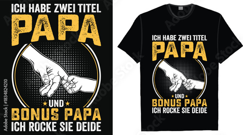 Ich Habe Zwei Titel Papa Und Bonus Papa - Hand in Hand Vatertag Geschenk T-Shirt Design