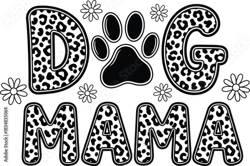 Leopard Print Dog Mama Animal Paw Graphic Vector Illustration for T-Shirt Pet Owner Gift Mothers Day Design Celebration