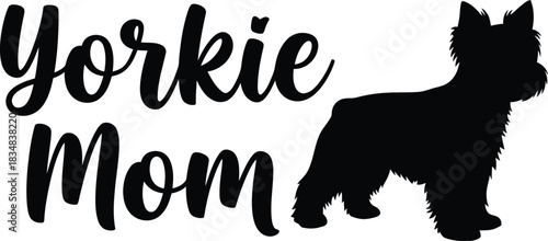 Yorkie Mom Vector Illustration Lettering Text Quote Dog Breed Silhouette Isolated on Checkered Background Pet Animal Lover Design Element Graphic