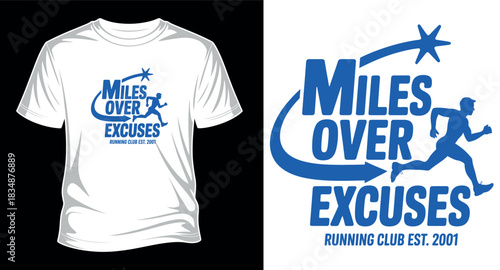 Miles over excuse T-shirt design
