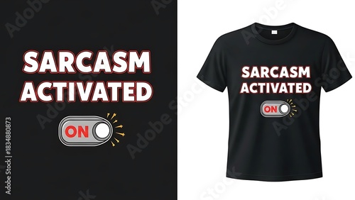 Sarcasm activated fun humorous t-shirt graphic toggle switch on button icon design