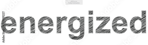 Energized text with a vibrant hand drawn sketch appearance