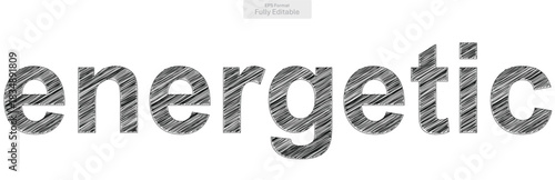 Dynamic Sketch Style Energetic Word Expressing Vitality and Enthusiasm