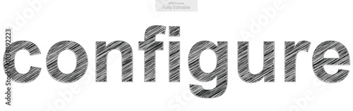 Text illustration featuring the word configure rendered in a distressed scratchy textured font