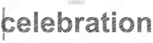 Celebration word designed with a unique scribble effect conveys festivity and happiness