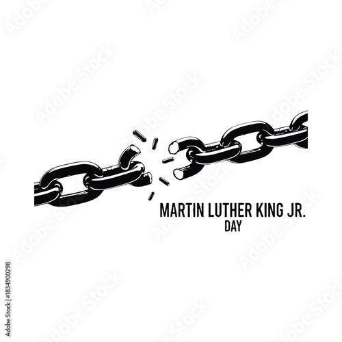 Broken chain and Martin Luther King Jr Day text link
