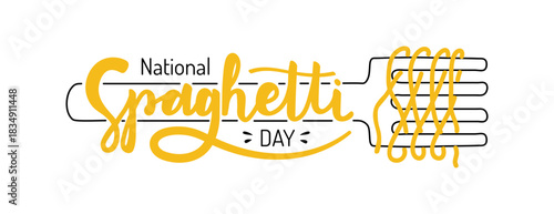 National Spaghetti Day hand drawn lettering. Vector illustration for card, postcard, banner, poster