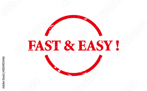FAST & EASY ! - Red Rubber Stamp with text FAST & EASY !
