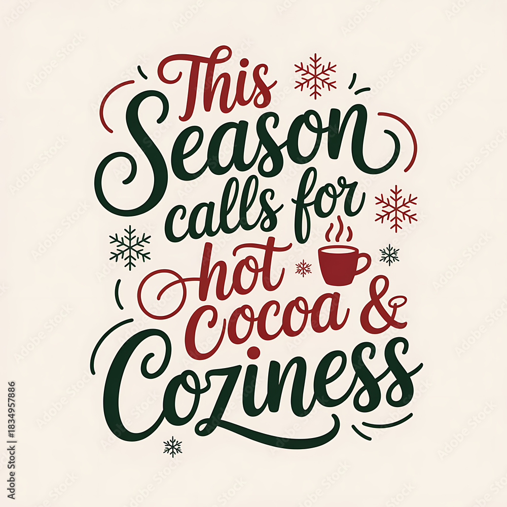Fototapeta premium This is the season calls for hot cocoa and coziness