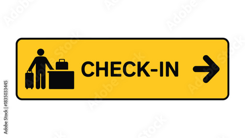 Yellow rectangular sign indicating check in area with person and luggage icon and arrow