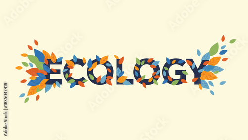 The word ecology written in dark blue letters with colorful leaves on a light yellow background.