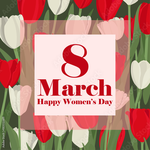 Happy women's day card with red and white spring tulips in background 8th march illustration