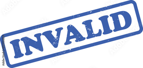 Blue Invalid Stamp, Rectangular Frame, Distressed Grunge Texture, Isolated Design