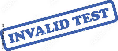 Blue Invalid Test Rubber Stamp with Distressed Texture on Transparent Background