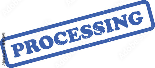 Blue processing grunge stamp on transparent background for paperwork design