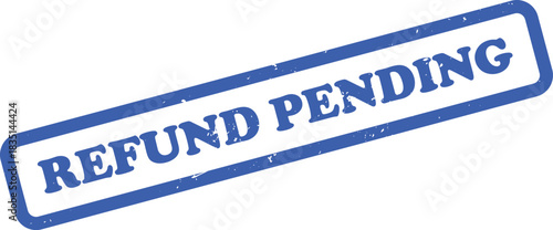 Blue Refund Pending Grunge Stamp on White, Isolated
