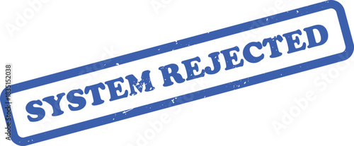 Blue System Rejected Stamp with Distressed Border on Transparent Background