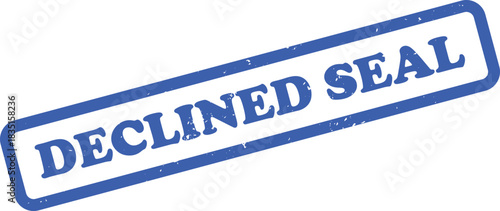 Declined Seal Isolated on White, Blue Ink Textured Stamp, Grunge Effect