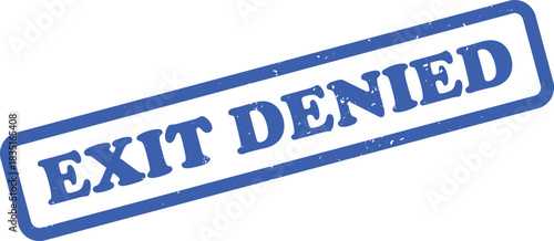 Exit Denied Rubber Stamp with Blue Ink on a Clean Transparent Background