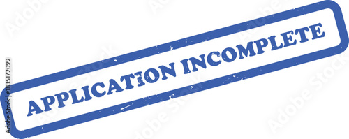 Incomplete Application Stamp Blue Ink Illustration, Isolated on White
