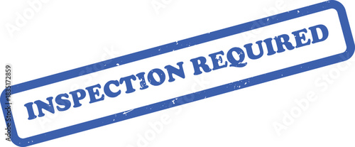 Inspection Required Blue Distressed Rubber Stamp on Transparent Background