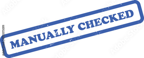 Manually Checked Blue Rubber Stamp with White Background Isolated
