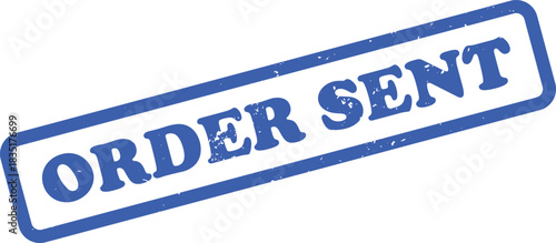 Order Sent Rubber Stamp Impression. Blue Ink Stamp on Isolated White Design
