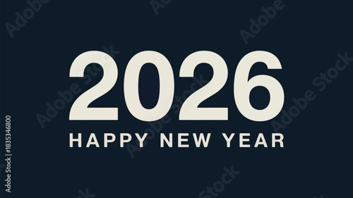 Minimalist 2026 Happy New Year typography design with bold cream numbers on dark background, ideal for elegant holiday greetings, posters and celebration graphics