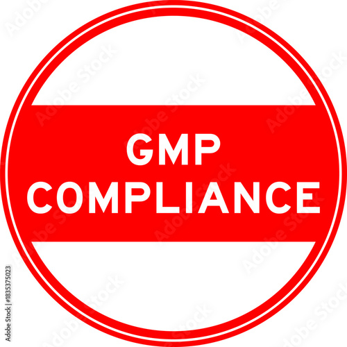 Red color round seal sticker in word GMP (Abbreviation of good manufacturing practice) compliance on white background