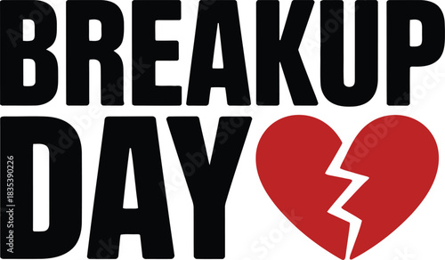 Black text breakup day with red broken heart graphic vector