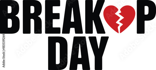 Breakup Day text with red broken heart symbol red heart