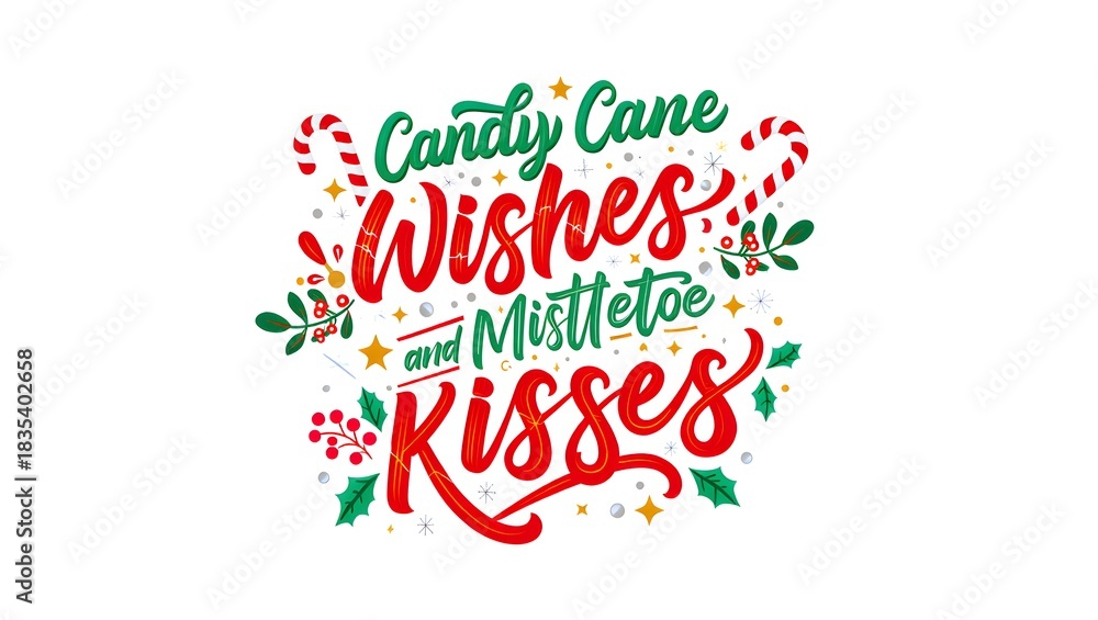 Fototapeta premium vector illustration of the Christmas quote ‘Candy Cane Wishes and Mistletoe Kisses’ in a stylish, festive typography layout.