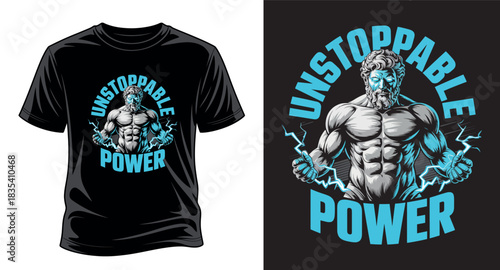 Unstoppable power T-shirt design