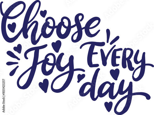 Vector art of inspirational hand drawn calligraphy quote choose joy every day 