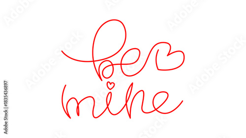 Red cursive script be mine with heart on white background