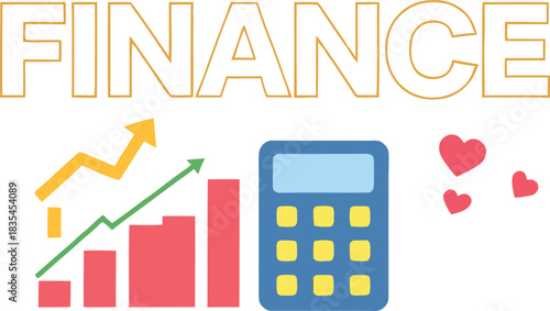 Finance text with an ascending bar chart and growth arrow, a blue calculator, and floating red hearts, symbolizing financial success and passion for investment. Vector