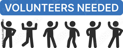 volunteers, needed, sign, people, stick figures, waving, help, recruitment, community, support, teamwork, assistance, participation, joining, call to action, message, banner, graphic, illustration, sy