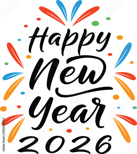 Festive Happy New Year 2026 Greeting with Colorful Bursts