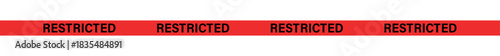 A red banner with the word restricted repeated four times in black text on a white background space , ribbons, stripes, tape