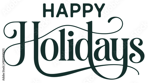 Elegant Happy Holidays typography with decorative script lettering and festive style, perfect for seasonal greeting cards, winter celebrations and holiday designs