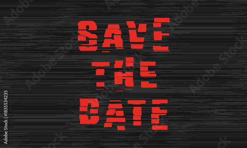 Glitch Effect Save The Date Design