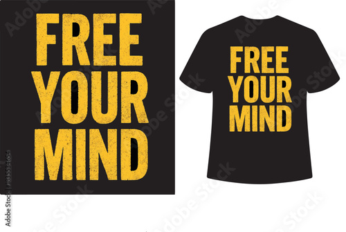 Free Your Mind T-shirt Design graphic text