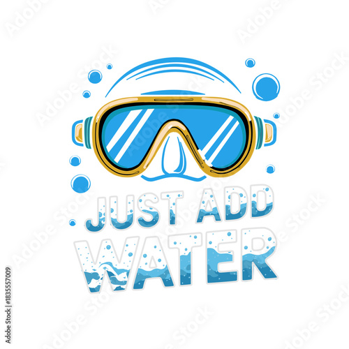 Tauchermaske mit Schriftzug "JUST ADD WATER"