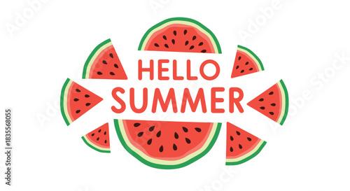 Fun 'Hello Summer' graphic with text integrated into a design of juicy red watermelon slices arranged in a circular shape.