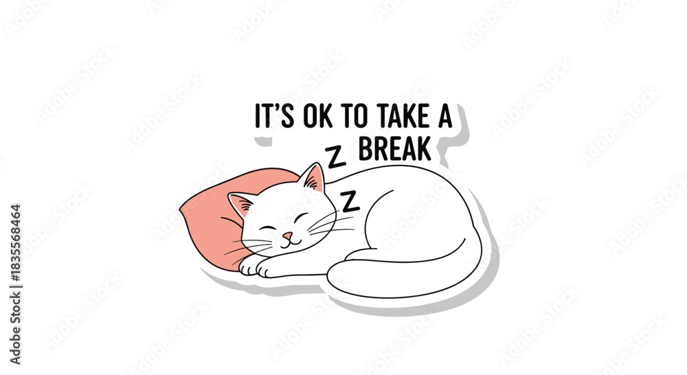 Fototapeta premium Cute sticker design of a sleeping white cat with a pink pillow, encouraging rest with the text 'It's ok to take a Z break'.
