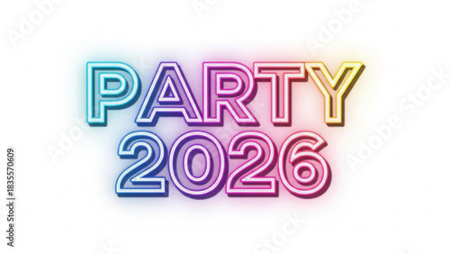 Vibrant neon sign displaying the word party and the year 2026 with a colorful gradient effect on a white background perfect for celebrations and events