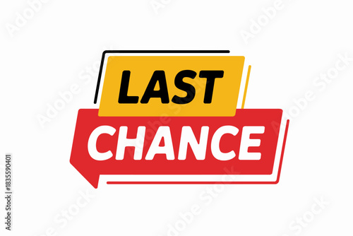 Last Chance Promotional Banner for Sales and Discounts Limited Time Offer Alert Graphic Element