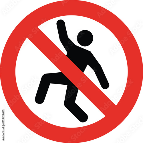 No climbing sign prohibition warning safety hazard danger restricted area forbidden zone precaution notice symbol