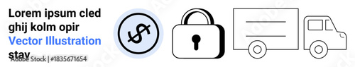 Financial security, transportation logistics, supply chain, asset protection, delivery safety, economic stability. Dollar sign, lock and delivery truck visuals. Financial security and transportation