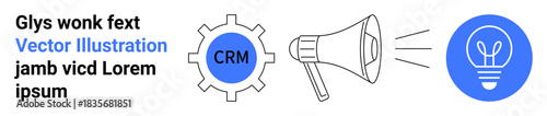 Digital marketing, CRM tools, communication strategies, content creation, innovation, technology solutions. Gear with CRM text, megaphone and a light bulb icon. Digital marketing and CRM tools